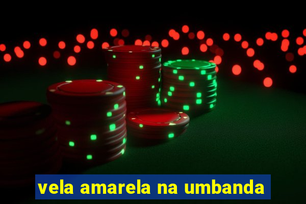 vela amarela na umbanda